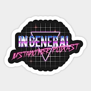 In General Podcast Shirt Sticker